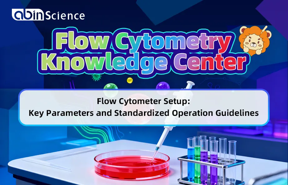 Flow Cytometer Setup: Key Parameters and Standardized Operation Guidelines