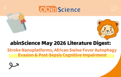 abinScience May 2026 Literature Digest: Stroke Nanoplatforms, African Swine Fever Autophagy Evasion & Post-Sepsis Cognitive Impairment